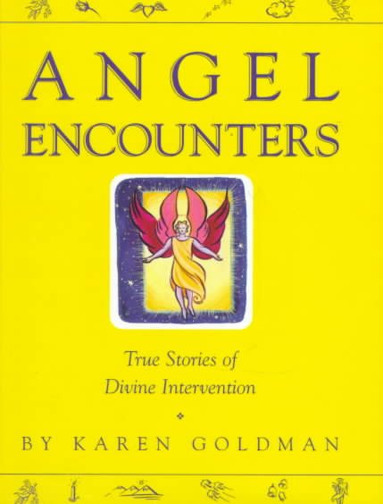 ANGEL ENCOUNTERS: REAL STORIES OF ANGELIC INTERVENTION cover