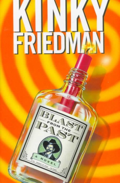 Blast from the Past: A Novel (Kinky Friedman Novels) cover