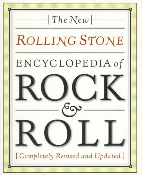 New Rolling Stone Encyclopedia Of Rock & Roll: Completely Revised And Updated