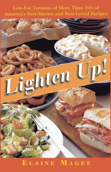 Lighten Up: Low-Fat Versions of More Than 100 of America's Best-Known and Best-Loved Recipes cover
