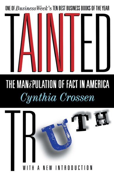 Tainted Truth: The Manipulation of Fact In America cover