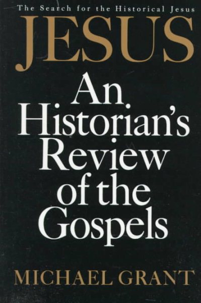 Jesus: An Historian's Review of the Gospels cover