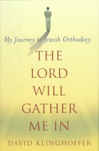 Lord Will Gather Me In: My Journey to Jewish Orthodoxy cover