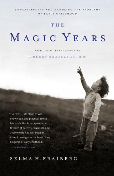 The Magic Years: Understanding and Handling the Problems of Early Childhood cover