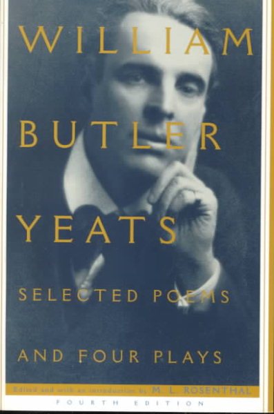 Selected Poems And Four Plays of William Butler Yeats