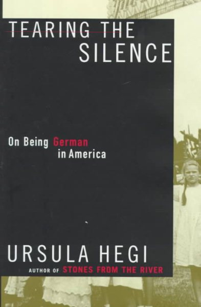 Tearing the Silence: Being German in America cover
