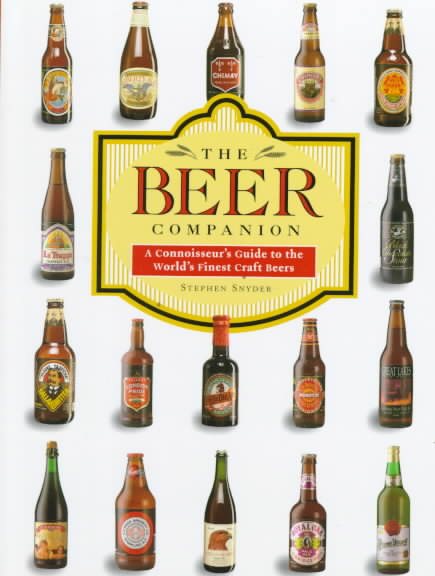 Beer Companion: A Connoisseur's Guide to the World's Finest Craft Beers