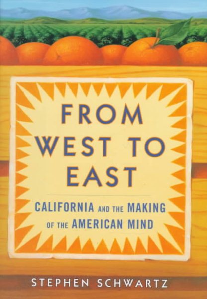 From West to East: California and the Making of the American Mind