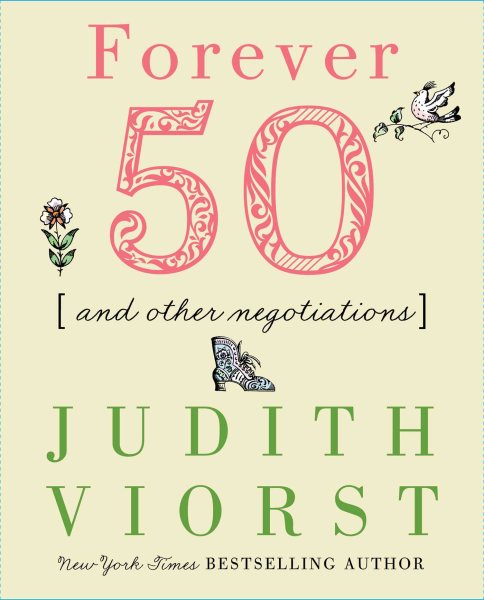 Forever Fifty (Judith Viorst's Decades)