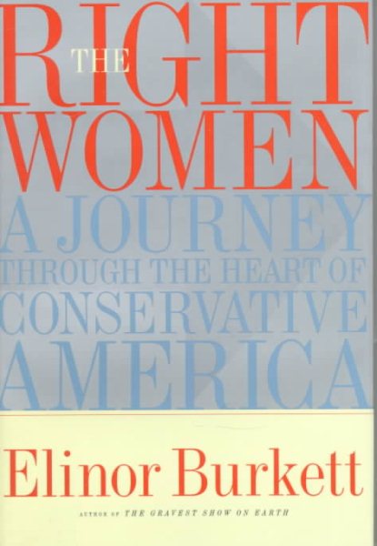 The RIGHT WOMEN: A Journey Through the Heart of Conservative America cover