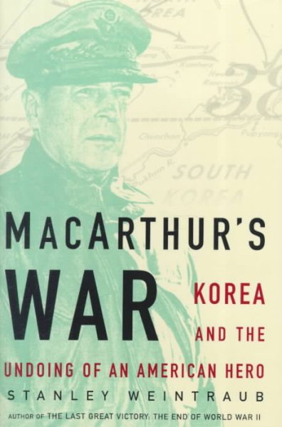 MacArthur's War : Korea and the Undoing of an American Hero cover