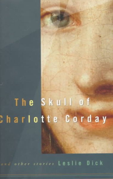 The SKULL OF CHARLOTTE CORDAY and Other Stories cover
