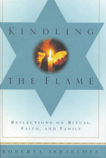 Kindling the Flame: Reflections on Ritual, Faith, and Family cover