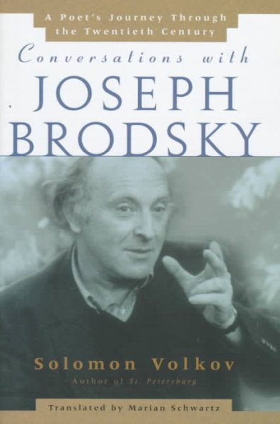 Conversations With Joseph Brodsky: A Poets Journey Through The Twentieth Century cover
