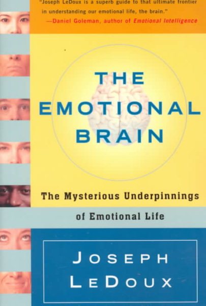 The Emotional Brain: The Mysterious Underpinnings of Emotional Life cover