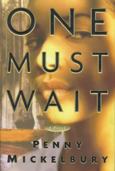 ONE MUST WAIT: A NOVEL (Carole Ann Gibson Mysteries)