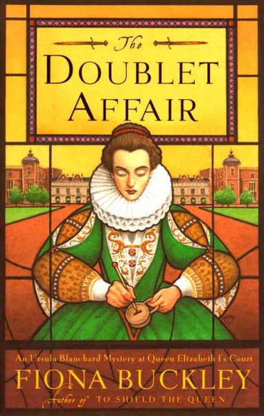 The DOUBLET AFFAIR: AN URSULA BLANCHARD MYSTERY AT QUEEN ELIZABETH I'S COURT (Ursula Blanchard Mysteries) cover