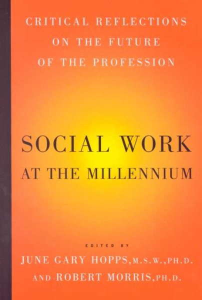 Social Work At The Millennium: Critical Reflections on the Future of the Profession cover