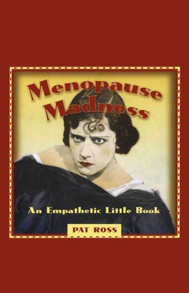 Menopause Madness: An Empathetic Little Book cover