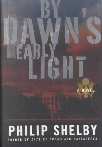 By Dawn's Early Light: A Novel cover