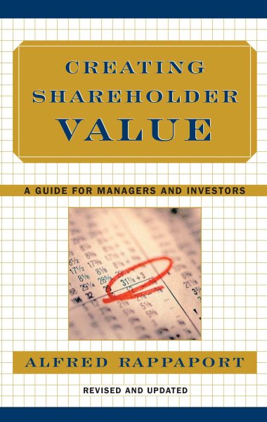Creating Shareholder Value: A Guide for Managers and Investors cover