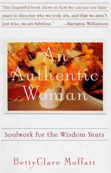 An Authentic Woman: Soulwork for the Wisdom Years cover