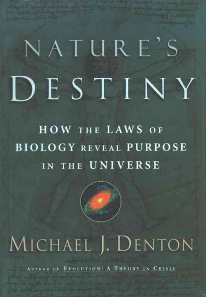 Nature's Destiny: How the Laws of Biology Reveal Purpose in the Universe cover