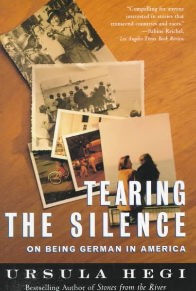 Tearing the Silence: On Being German in America cover
