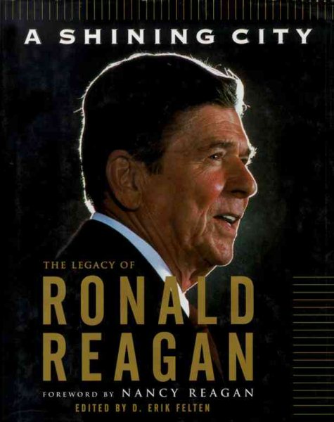 A SHINING CITY: THE LEGACY OF RONALD REAGAN cover
