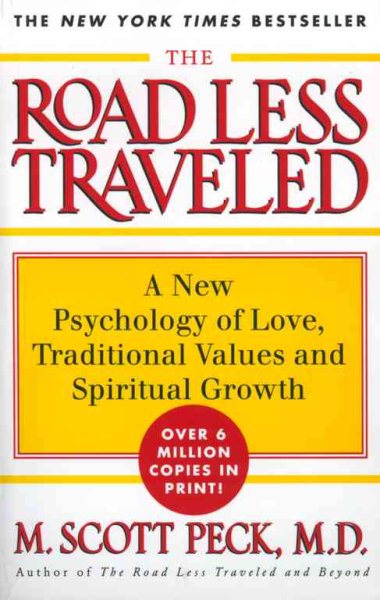 The Road Less Travelled: A New Psychology of Love, Traditional Values and Spiritual Growth cover