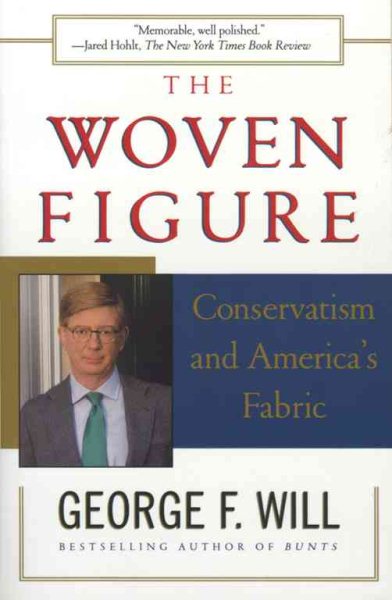 The WOVEN FIGURE : CONSERVATISM AND AMERICA'S FABRIC cover