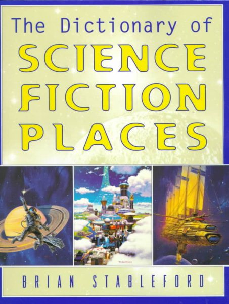 The DICTIONARY OF SCIENCE FICTION PLACES cover