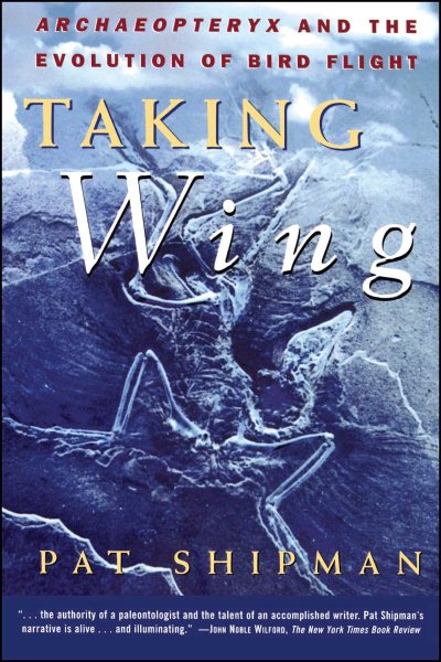 Taking Wing: Archaeopteryx and the Evolution of Bird Flight cover
