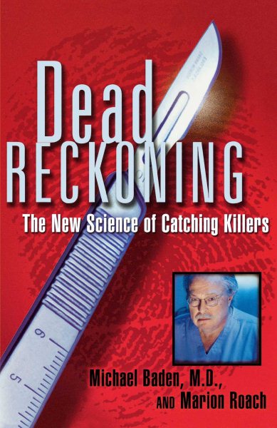 Dead Reckoning: The New Science of Catching Killers cover