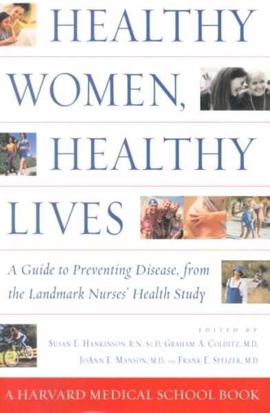 Healthy Women, Healthy Lives: A Guide to Preventing Disease, from the Landmark Nurses' Health Study cover