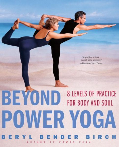 Beyond Power Yoga: 8 Levels of Practice for Body and Soul cover