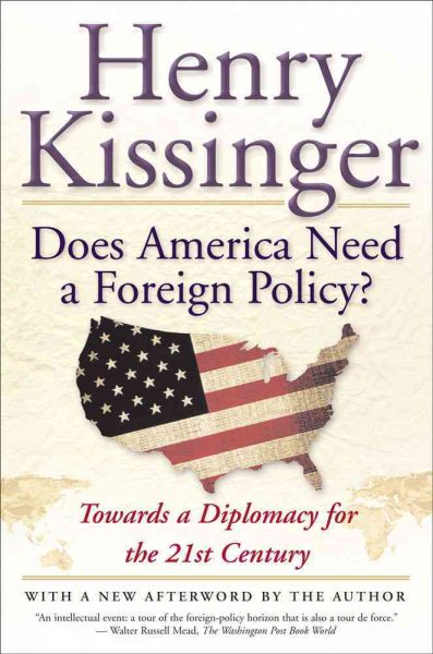 Does America Need a Foreign Policy? : Toward a Diplomacy for the 21st Century cover