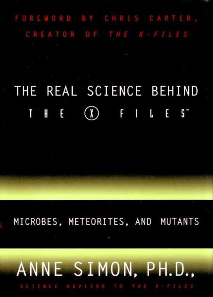 The Real Science Behind the X Files: Microbes, Meteorites, and Mutants