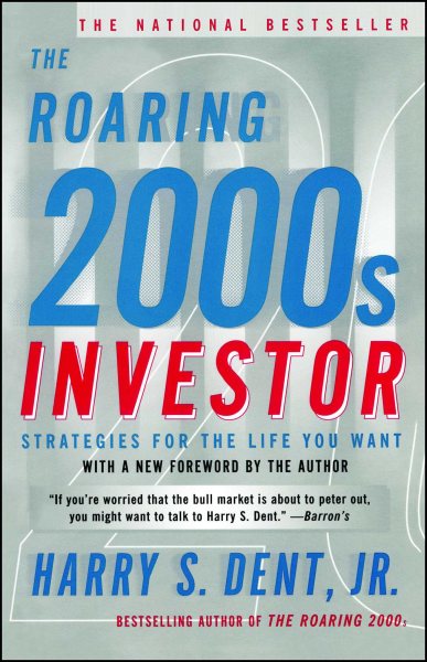 The Roaring 2000s Investor: Strategies for the Life You Want