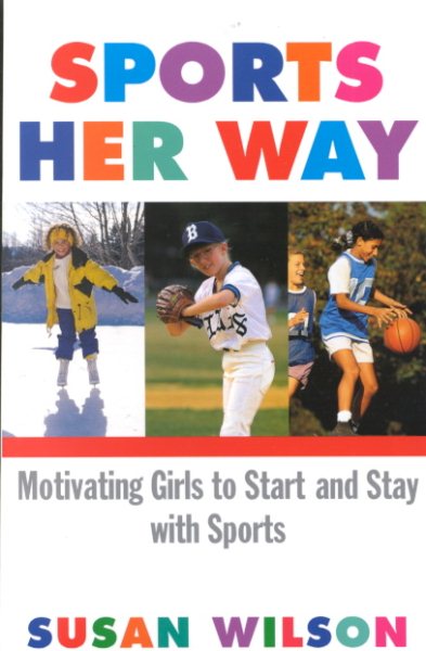 Sports Her Way: Motivating Girls to start and Stay with Sports
