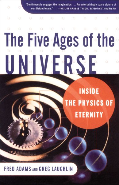 The Five Ages of the Universe: Inside the Physics of Eternity cover
