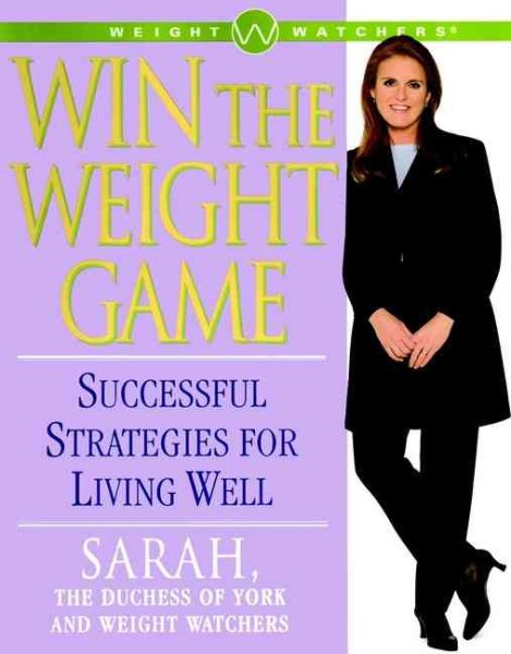 Win the Weight Game : Successful Strategies for Living Well cover