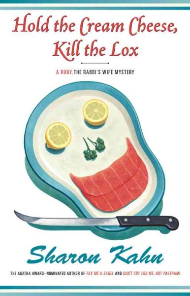 Hold the Cream Cheese, Kill the Lox: A Ruby, the Rabbi's Wife Mystery (Ruby, the Rabbi's Wife Mysteries) cover