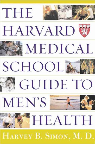 The Harvard Medical School Guide to Men's Health: Lessons from the Harvard Men's Health Studies cover
