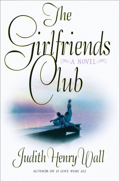 The Girlfriends Club: A Novel cover
