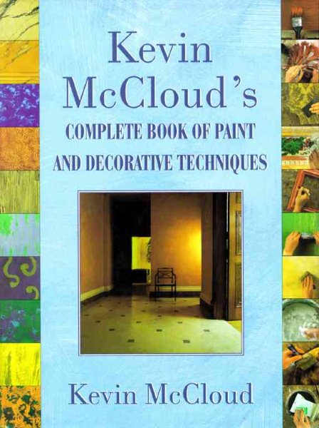 Kevin McClouds Complete Book of Paint and Decorative Techniques cover