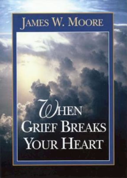 When Grief Breaks Your Heart cover