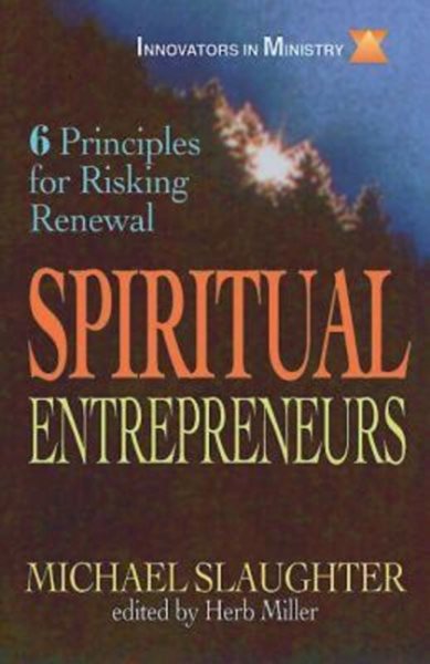 Spiritual Entrepreneurs: 6 Principles for Risking Renewal cover