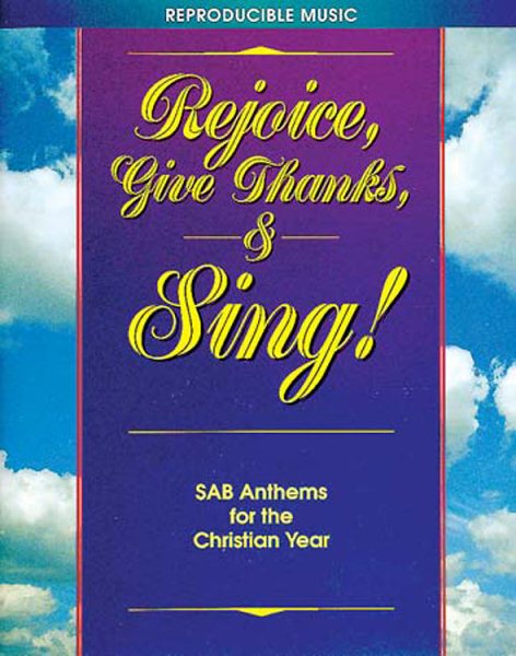 Rejoice Give Thanks and Sing