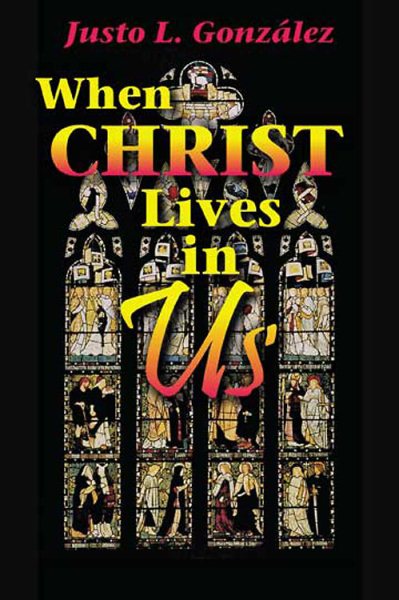 When Christ Lives in Us Student Guide